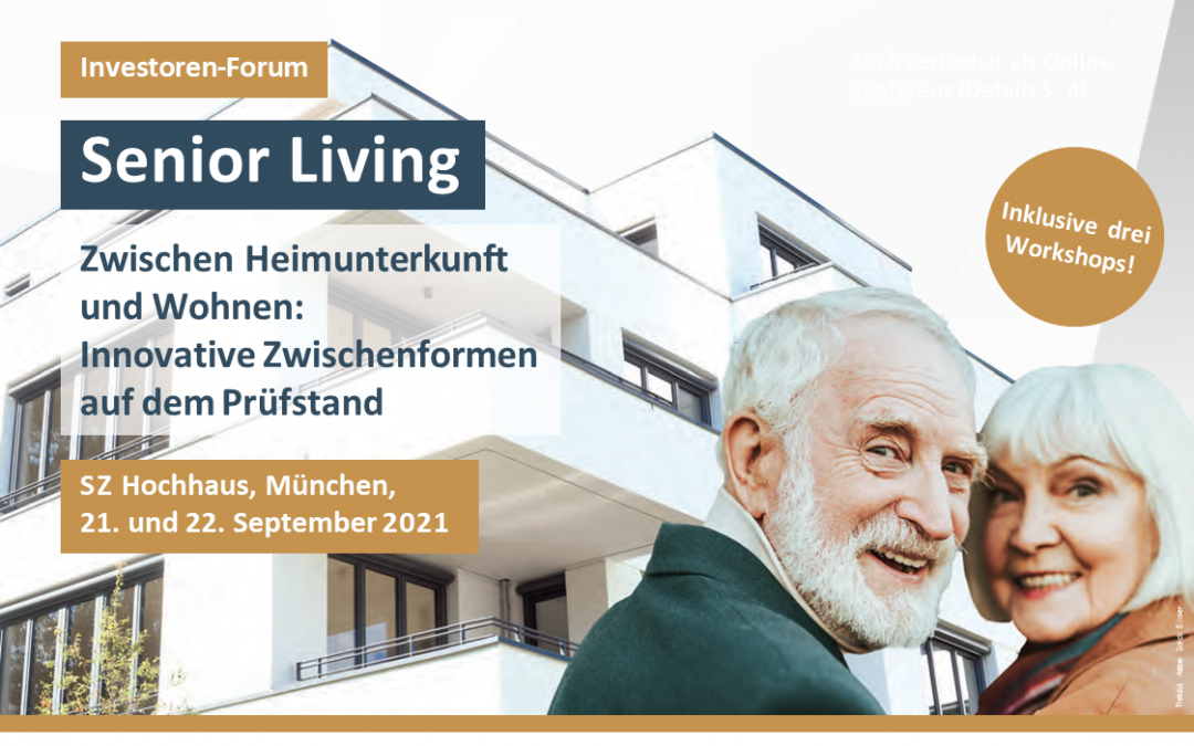 Fachkonferenz Senior Living: Zwischen Heimunterkunft und Wohnen: Innovative Zwischenformen auf dem Prüfstand